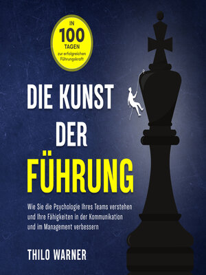 cover image of Die Kunst der Führung – In 100 Tagen zur erfolgreichen Führungskraft